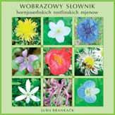 Wobrazowy słownik hornjoserbskich rostlinskich mjenow CD-ROM awtor: Jurij Brankačk wudawaćel: