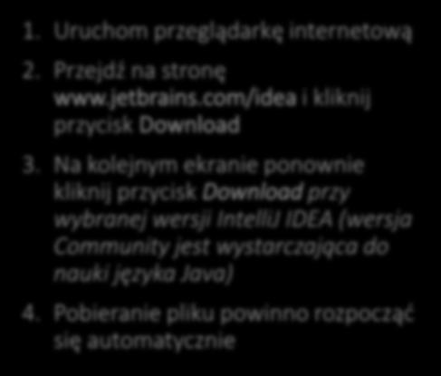 przy wybranej wersji IntelliJ IDEA (wersja Community