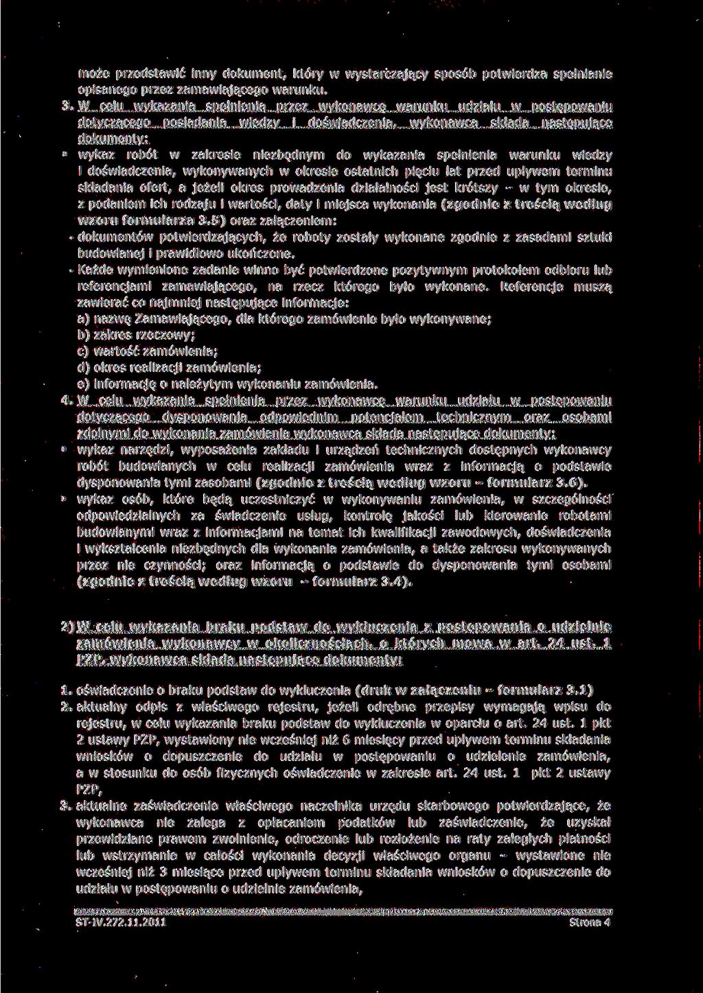 może przedstawić inny dokument, który w wystarczający sposób potwierdza spełnianie opisanego przez zamawiającego warunku. 3.