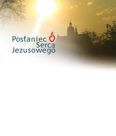 ukazuje się w Polsce od 1872 r. wspólna publikacja z Posłańcem Serca Jezusa (ukazuje się w USA od 1917 r.) miesięcznik Apostolstwa Modlitwy redaktor naczelny: ks.