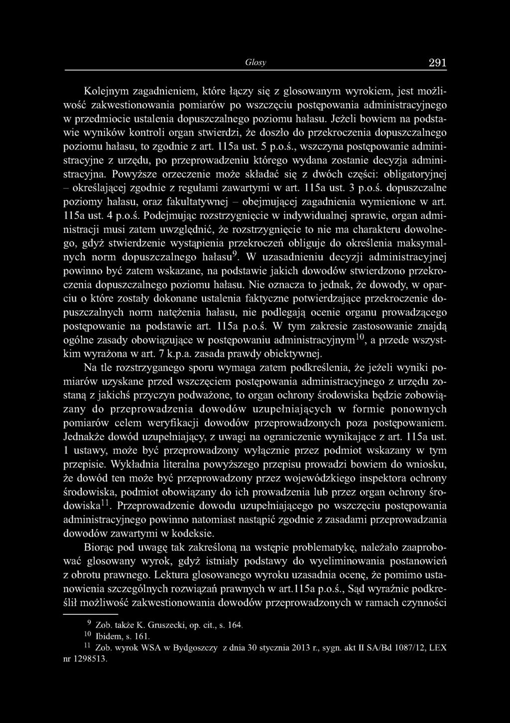 , wszczyna postępowanie administracyjne z urzędu, po przeprowadzeniu którego wydana zostanie decyzja administracyjna.