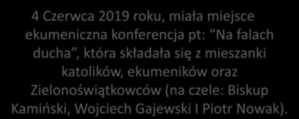 4 Czerwca 2019 roku, miała