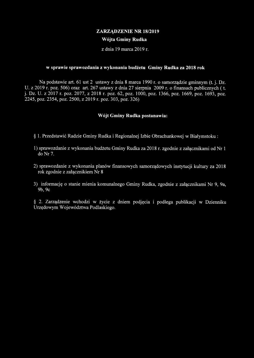 1366, poz. 1669, poz. 1693, poz. 2245, poz. 2354, poz. 2500, z 2019 r. poz. 303, poz. 326) Wójt Gminy Rudka postanawia: 1.