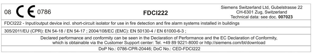 Dane techniczne FDCI222 12... 33 VDC FDCIO222 / FDCIO224 12... 33 VDC Pobór prądu (spoczynek) Obciążalność wyjść (ohm) 0.25... 0.35 ma 0.6... 0.75 ma 250 VAC / 4 A, maks.