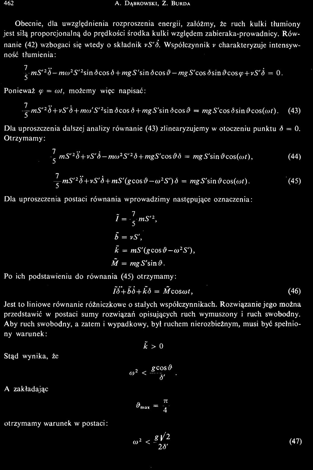 (45) Dla uproszczenia postaci równania wprowadzimy nastę pująe c oznaczenia: /=^< 2, b = rs', к = M =