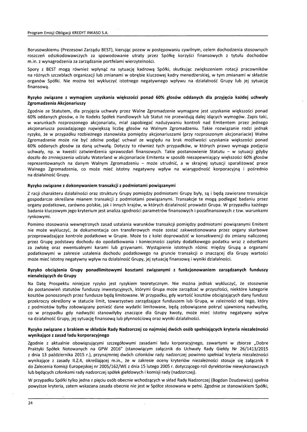 Borusowskiennu (Prezesowi Zarządu BEST), kierując pozew w postępowaniu cywilnym, celem dochodzenia stosownych roszczeń odszkodowawczych za spowodowanie utraty przez Spółkę korzyści finansowych z