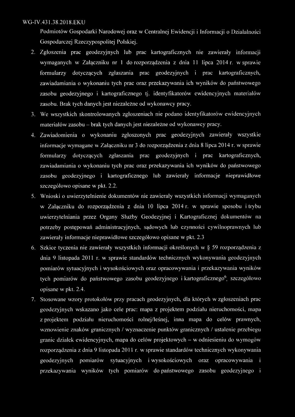 w sprawie formularzy dotyczących zgłaszania prac geodezyjnych i prac kartograficznych, zawiadamiania o wykonaniu tych prac oraz przekazywania ich wyników' do państwowego zasobu geodezyjnego i