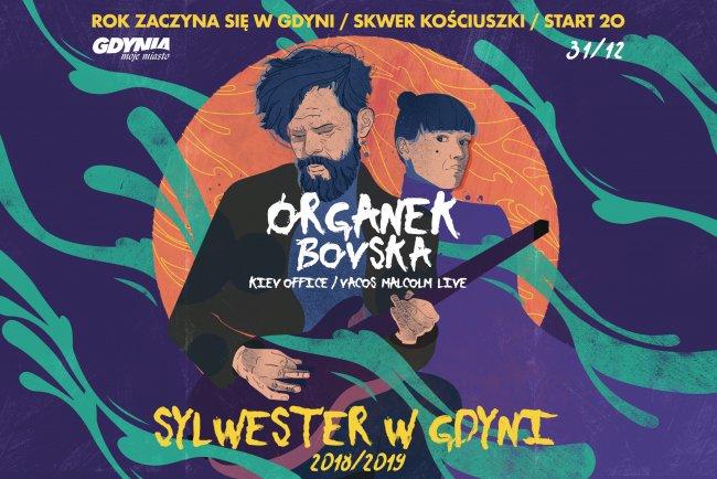 Ørganek i Bovska gwiazdami gdyńskiego Sylwestra! Wielkie odliczanie do Nowego Roku czas zacząć!