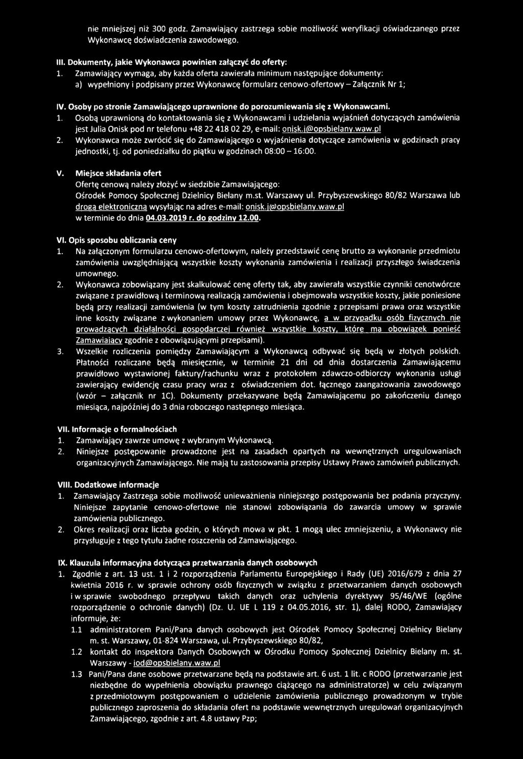 Osoby po stronie Zamawiającego uprawnione do porozumiewania się z Wykonawcami. 1.