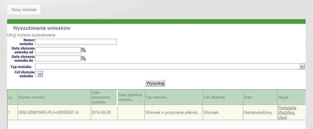 Wyszukiwanie zapisanych wniosków, modyfikowanie zapisanego wniosku, usuwanie wniosku System umoŝliwia wyszukiwanie zapisanych i zatwierdzonych wniosków zgodnie z