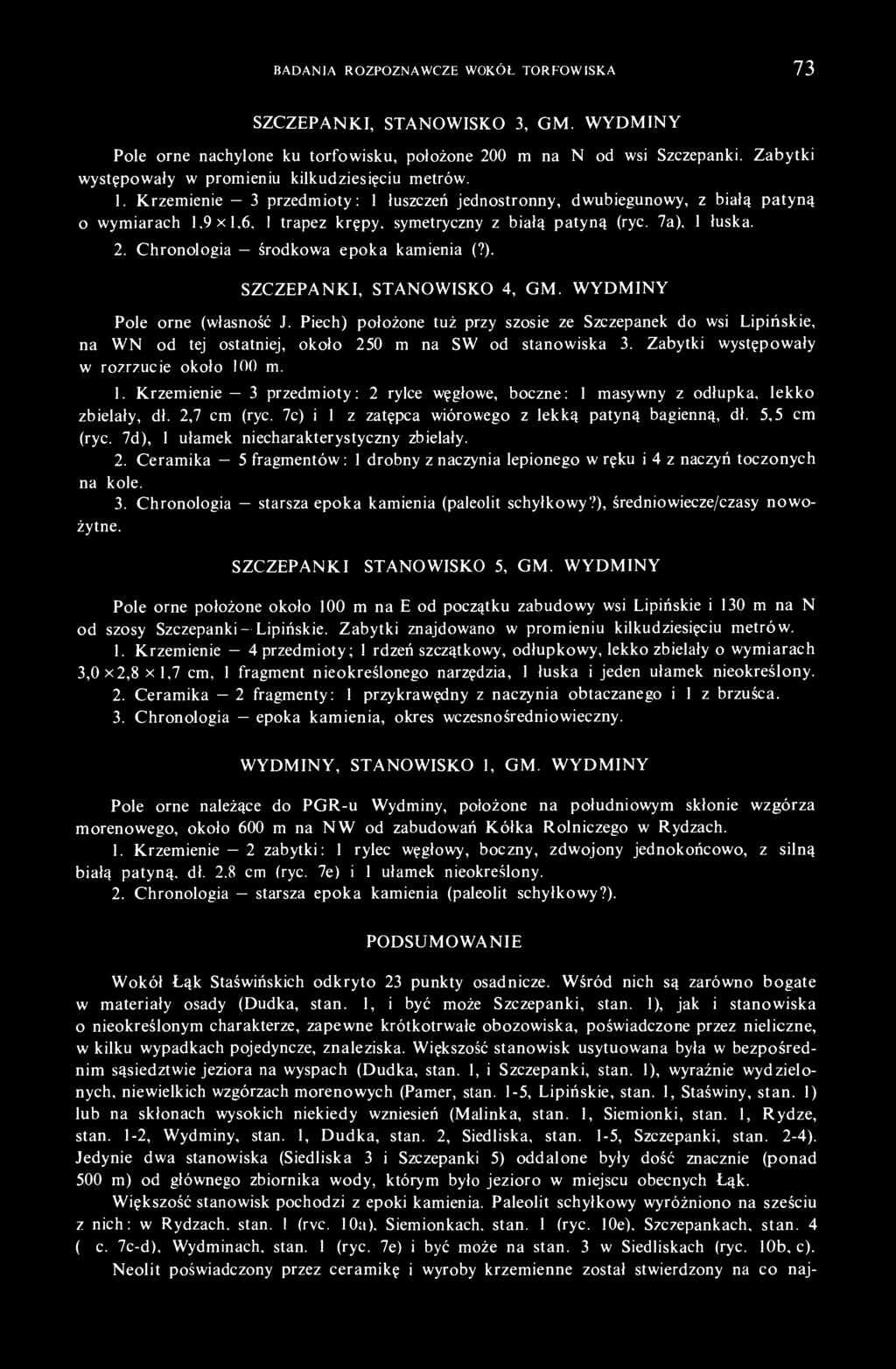 Chronologia środkowa epoka kamienia (?). SZCZEPANKI, STANOWISKO 4, GM. Pole orne (własność J.