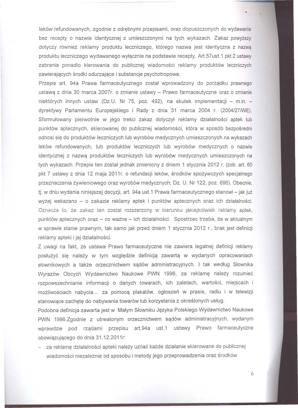 lek6w refundowanych, zgodnie z odr~bnymi przepisami, oraz dopuszczonych do wydawania bez recepty 0 nazwie identycznej z umieszczonymi na tych wykazach.