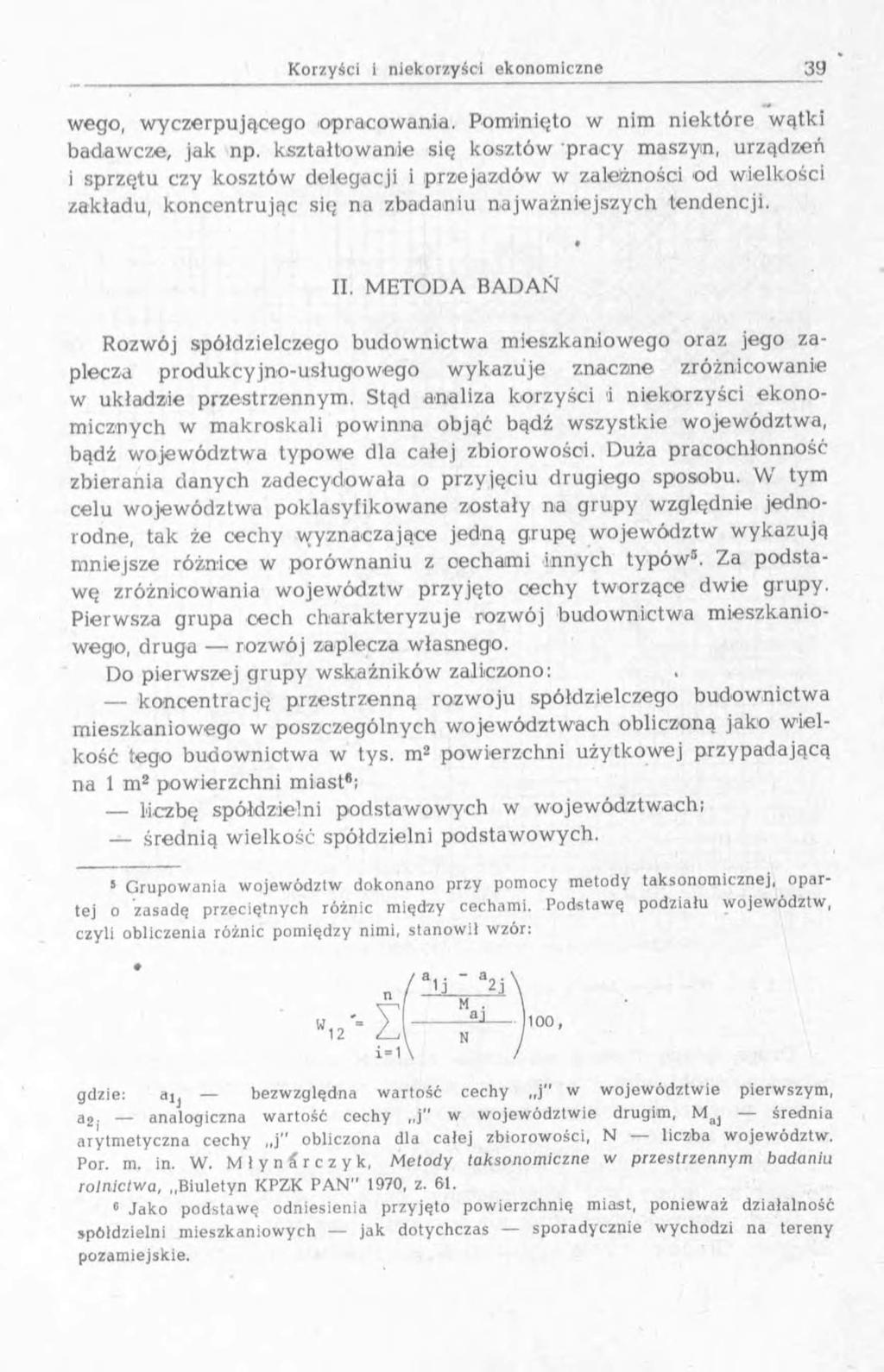 wego, wyczerpującego opracowania. Pominięto w nim niektóre wątki badawcze, jak np.