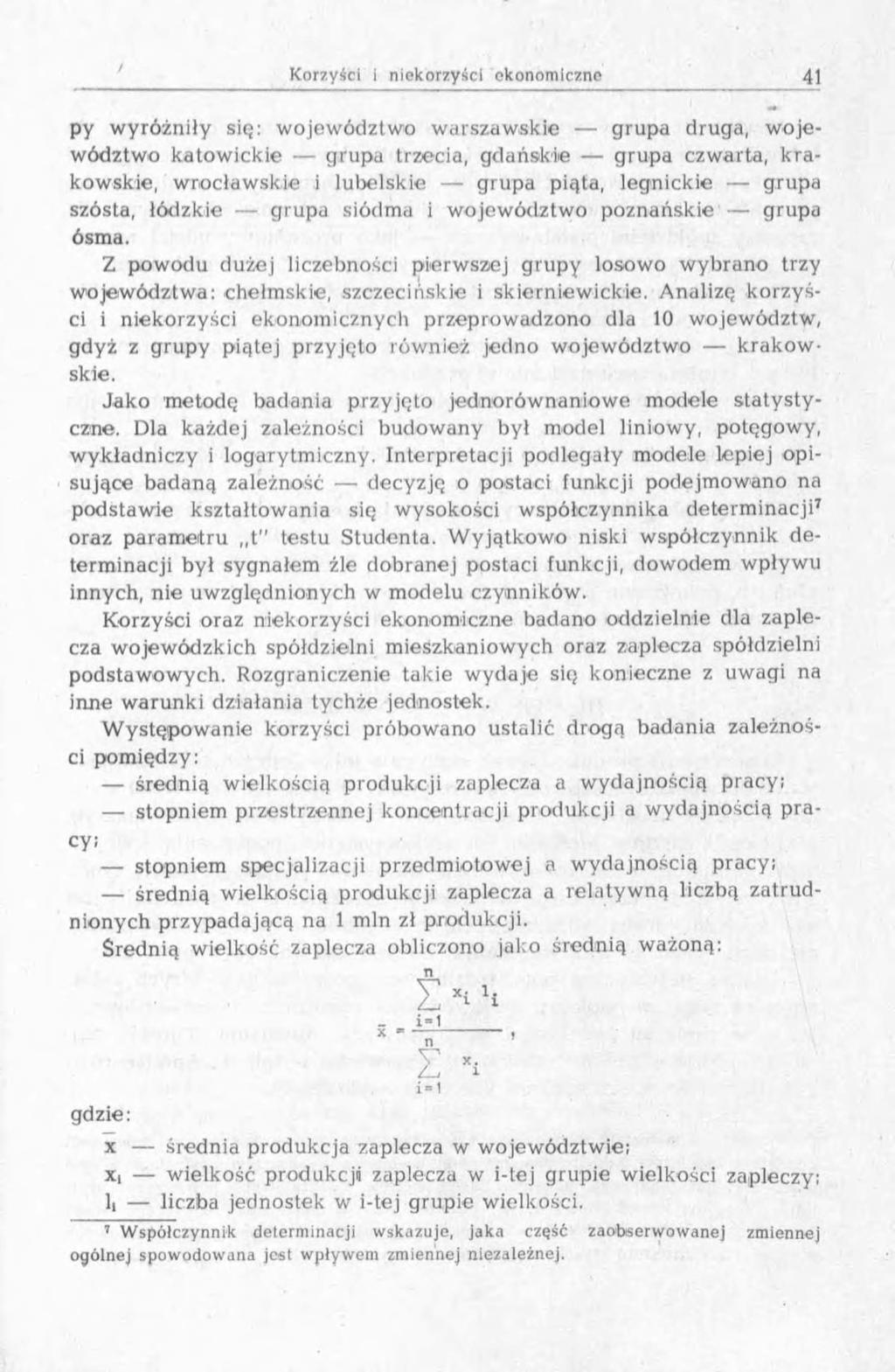 py w yróżniły sit}: w ojew ództw o w arszaw skie grupa druga, w o jewództwo katow ickie grupa trzecia, gdańskie grupa czwarta, k r a- kowskie, wrocławskie i lubelskie grupa piąta, legnickie grupa