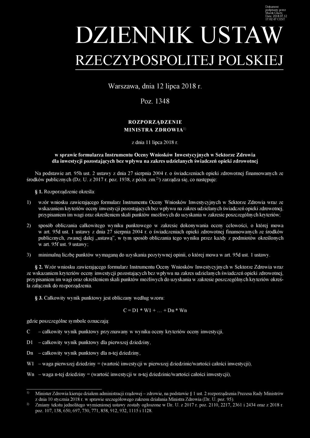 w sprawie formularza Instrumentu Oceny Wniosków Inwestycyjnych w Sektorze Zdrowia dla inwestycji pozostających bez wpływu na zakres udzielanych świadczeń opieki zdrowotnej Na podstawie art. 95h ust.