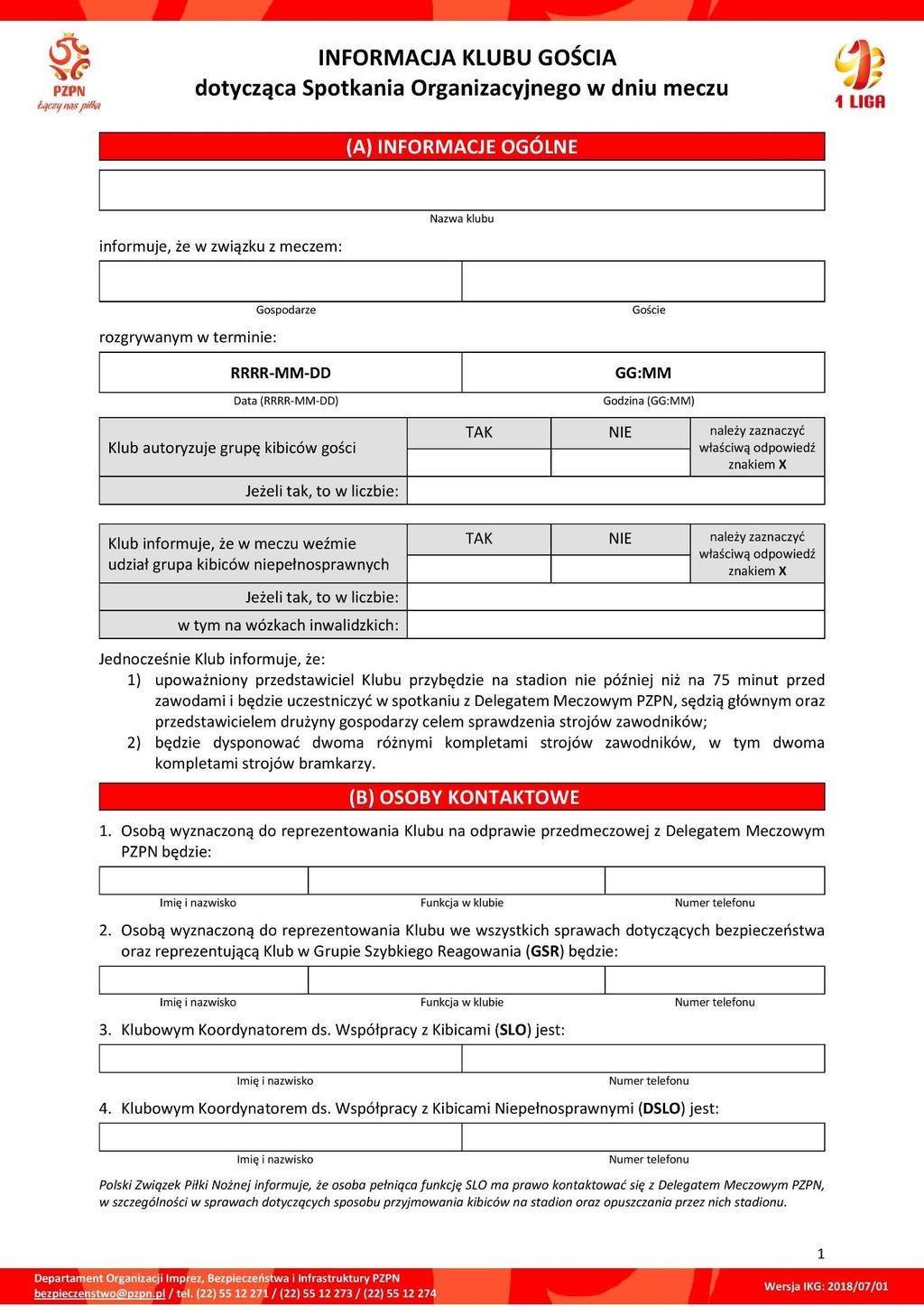 Załącznik nr 7 do Uchwały nr IV/49 z dnia 24 kwietnia 2019 roku Zarządu Polskiego Związku Piłki