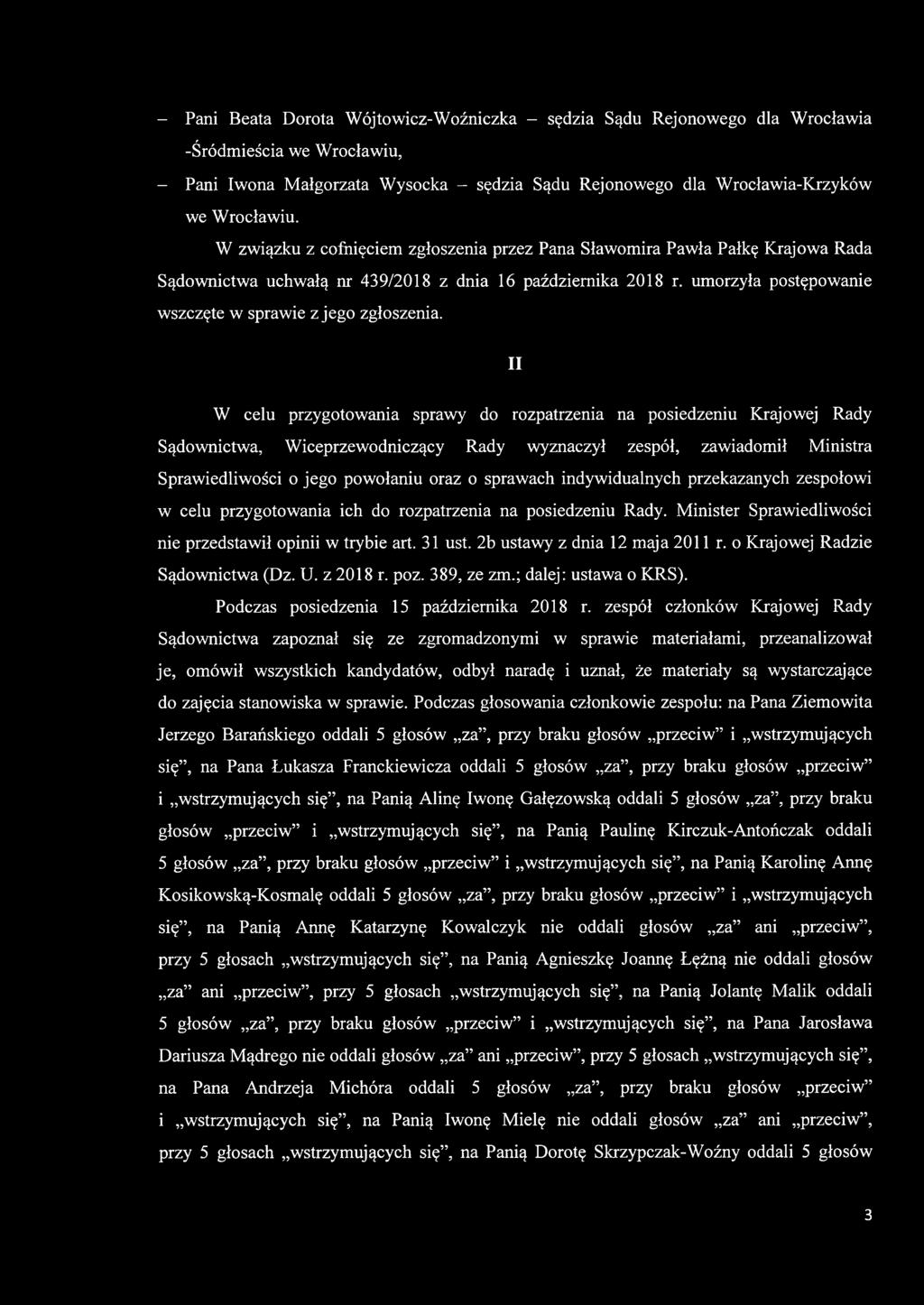 umorzyła postępowanie wszczęte w sprawie z jego zgłoszenia.