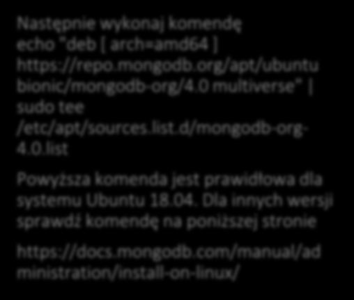 d/mongodb-org- 4.0.list Powyższa komenda jest prawidłowa dla systemu Ubuntu 18.04.