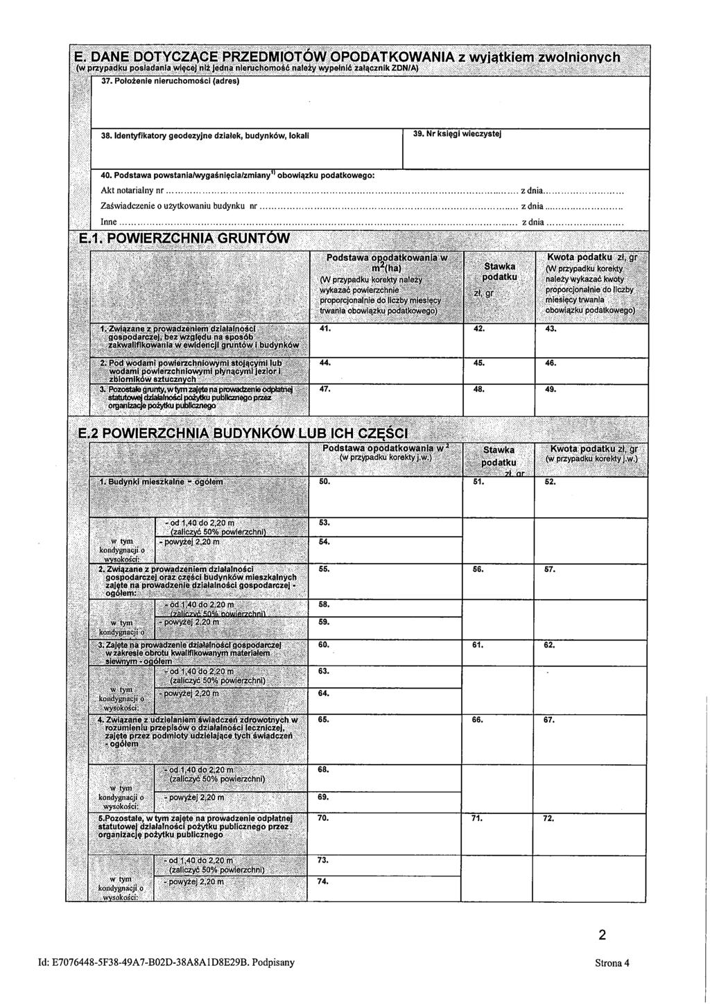 38. Identyfikatory geodezyjne działek, budynków, lokali 39. Nr księgi wieczystej 40. Podstawa powstanialwygaśnięcia/zmiany obowiązku podatkowego: Akt notarialny nr z dnia.