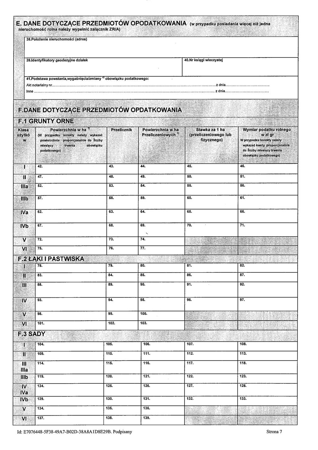 39.ldentyfikatory geodezyjne działek 40.Nr księgi wieczystej 41.Podstawa powstania,wygaśnięcia/zmiany obowiązku podatkowego: Aktnotarialny nr z dnia.. Inne z dnia.. 48. 49. 50. 51. 53. 54. 55. 56. 58.