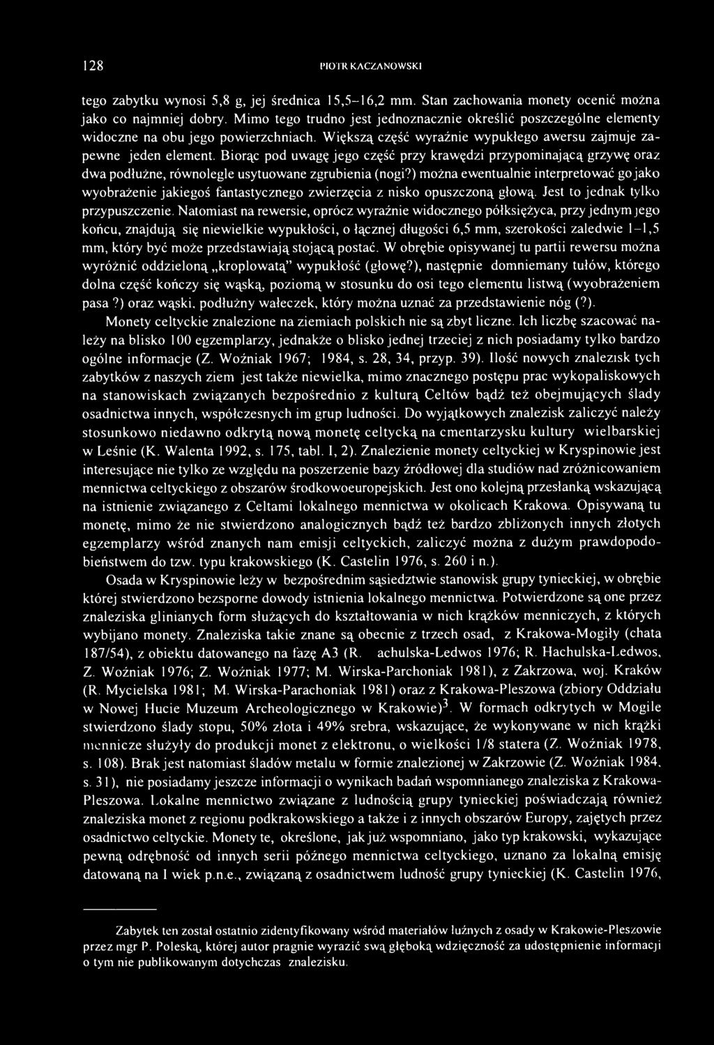 Biorąc pod uwagę jego część przy krawędzi przypominającą grzywę oraz dwa podłużne, równolegle usytuowane zgrubienia (nogi?