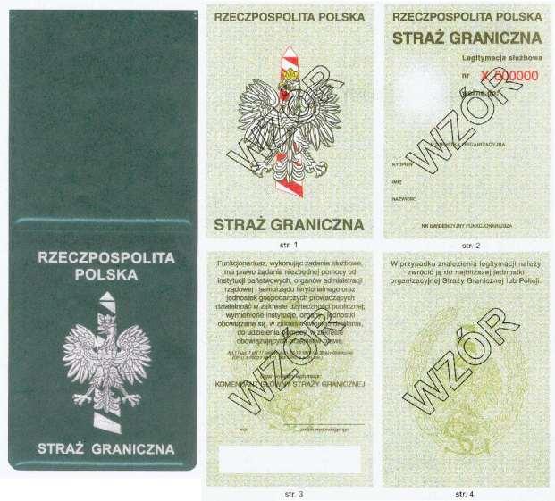 Wzór nr 3(1) do 18 WZÓR LEGITYMACJI SŁUŻBOWEJ FUNKCJONARIUSZA STRAŻY GRANICZNEJ Okładka legitymacji wykonana jest z tworzywa sztucznego w kolorze ciemnozielonym ze srebrnymi tłoczeniami: 1)
