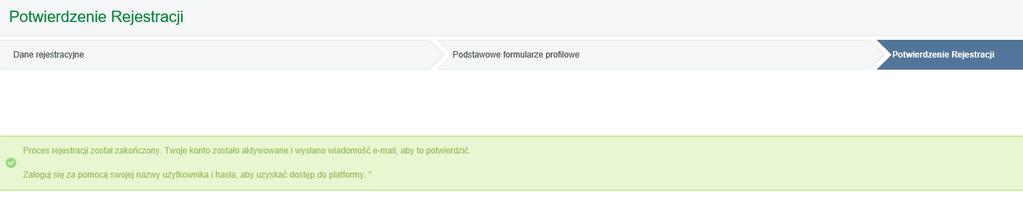 1.5 Rejestracja (VI) potwierdzenie Państwa rejestracja została potwierdzona poprzez zawiadomienie wysłane w formie wiadomości e-mail zawierającej