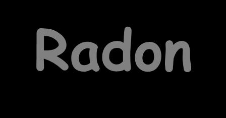 Radon symbol Rn, Z=86; bezbarwny i bezwonny gaz; główne źródło promieniowania jonizującego na Ziemi; izotopy 222 Rn, 220 Rn i 219 Rn;