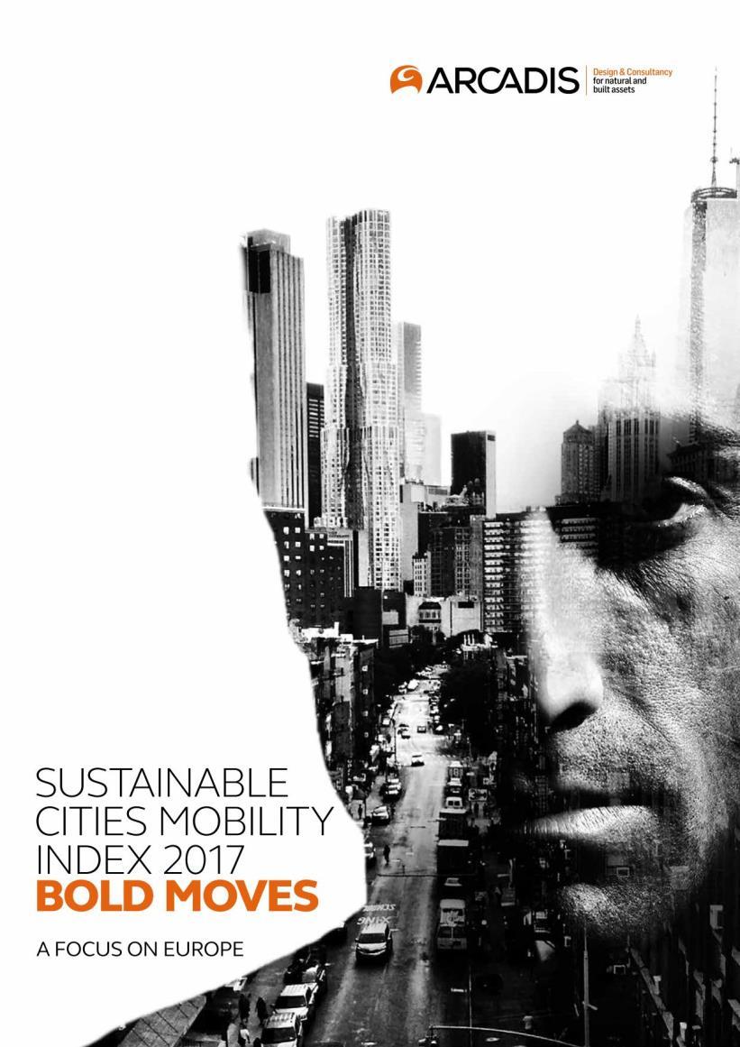 Sustainable Cities Mobility Index Zrównoważona mobilność 100 światowych metropolii Opracowany przez globalnych ekspertów Arcadis we współpracy