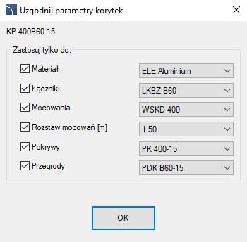 4. Uzgodnij parametry korytek Opcja pozwalająca na zmianę parametrów danej trasy kablowej, takich jak: rodzaj materiału, sposób