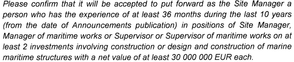 -------------------- The Employer does not accept the request. The provisions of the Invitation with regard to references remain unchanged.