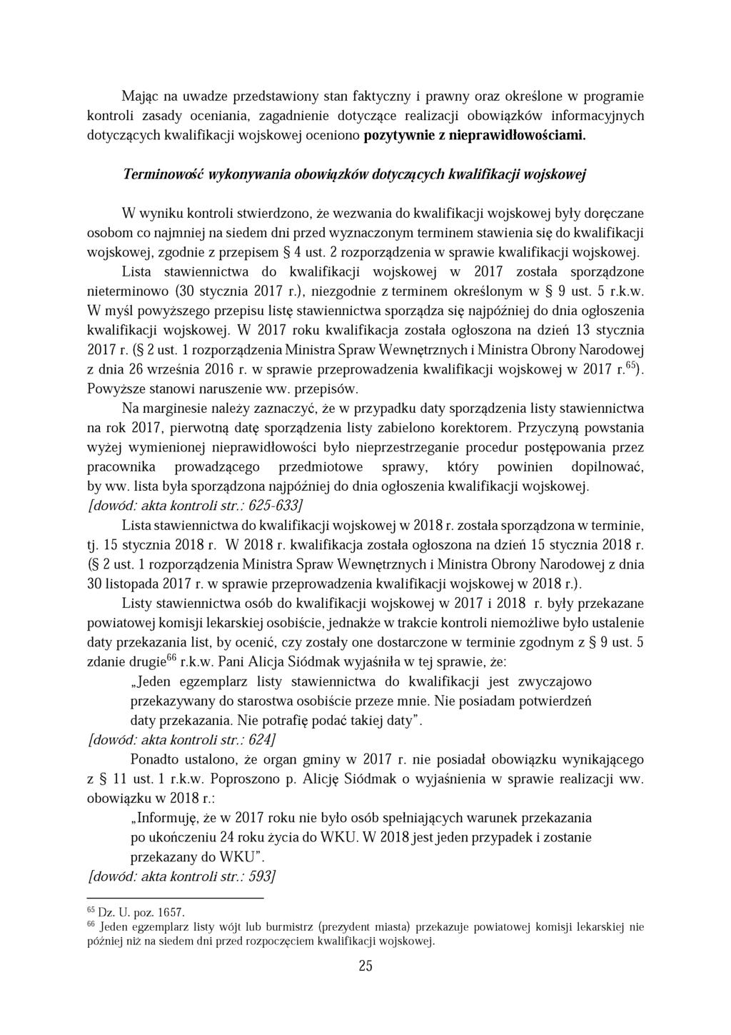 Mając na uwadze przedstawiony stan faktyczny i prawny oraz określone w programie kontroli zasady oceniania, zagadnienie dotyczące realizacji obowiązków informacyjnych dotyczących kwalifikacji