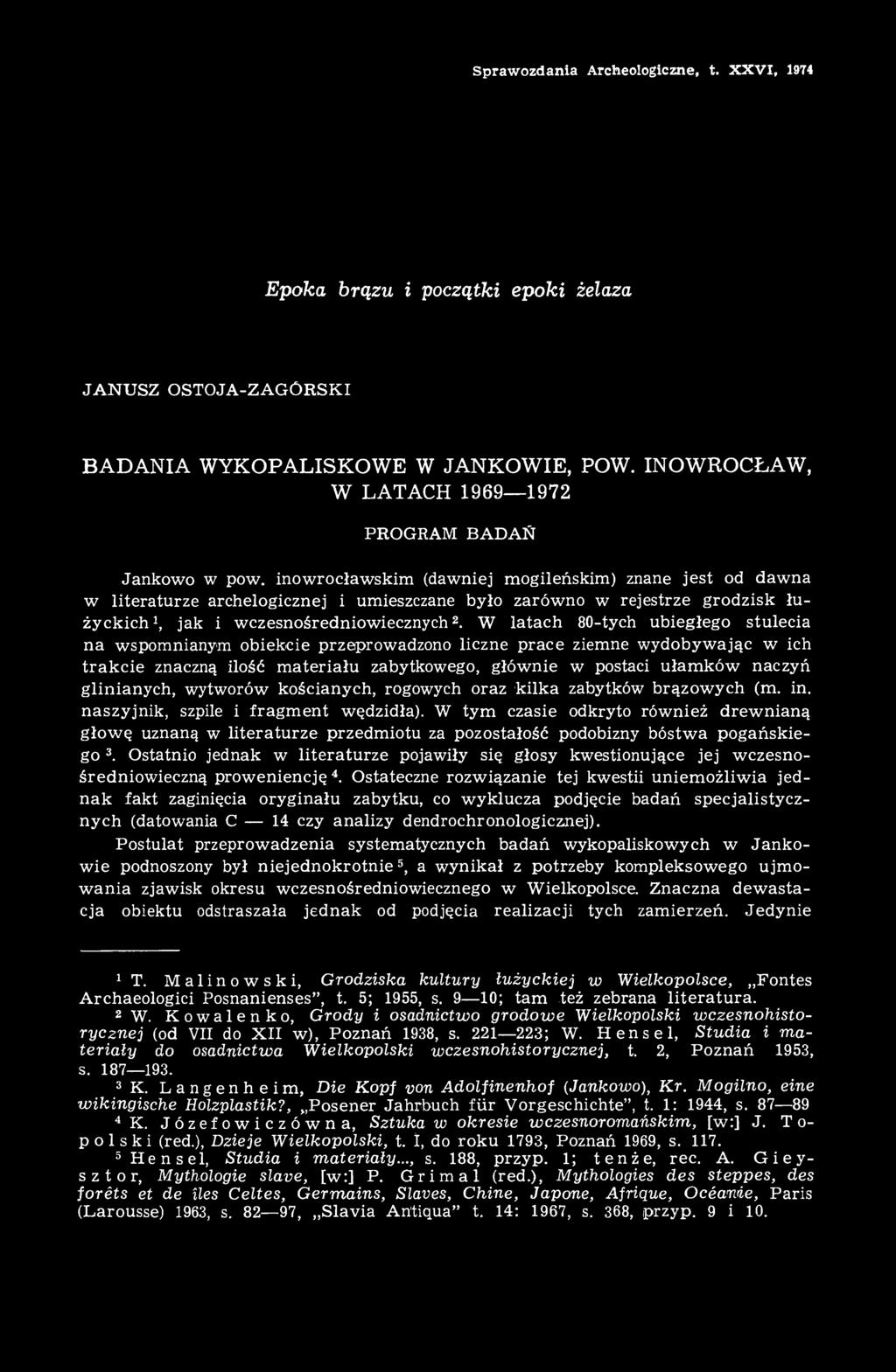 W latach 80-tych ubiegłego stulecia na wspomnianym obiekcie przeprowadzono liczne prace ziemne wydobywając w ich trakcie znaczną ilość materiału zabytkowego, głównie w postaci ułamków naczyń