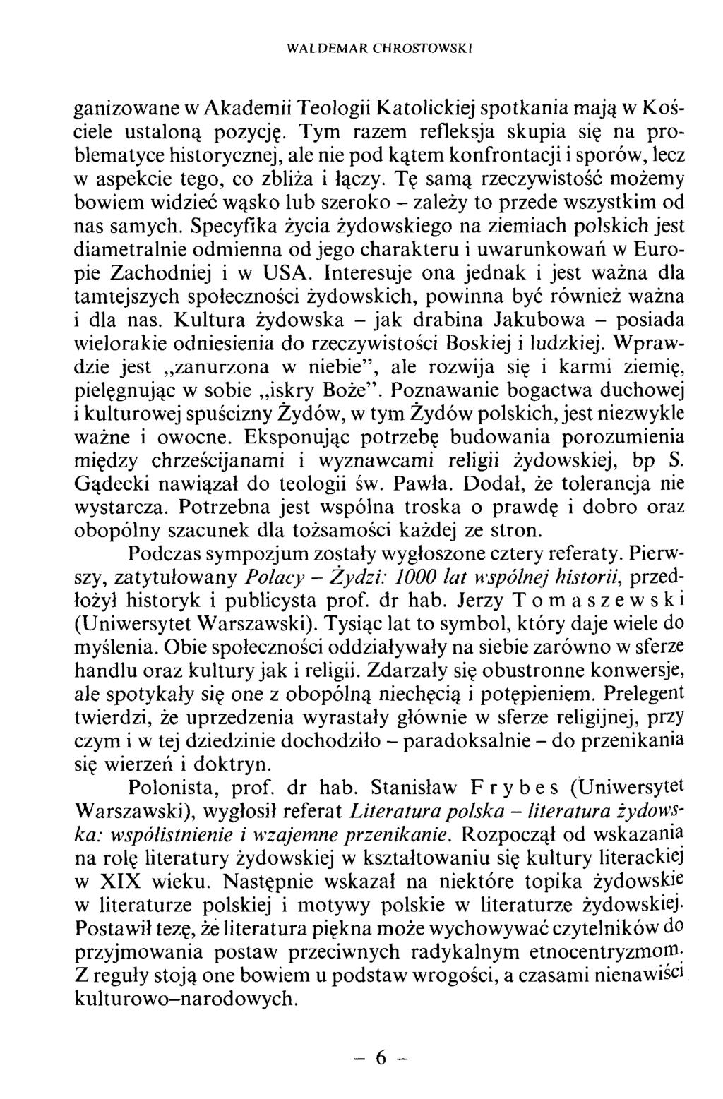 WALDEM AR CHROSTOW SKI ganizowane w Akademii Teologii Katolickiej spotkania mają w Kościele ustaloną pozycję.