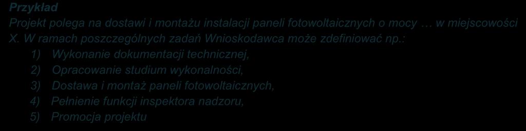 Uwaga! W przypadku realizacji kilku zadań, które stanowić będą wydatki pośrednie w projekcie, należy wpisać je w jednym wierszu, gdyż nie ma możliwości dodawania pozycji.