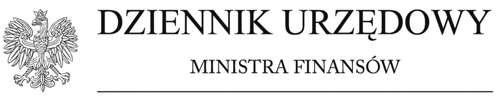 Warszawa, dnia 28 grudnia 2018 r. Poz. 118 Z A R Z Ą D Z E N I E M I N I S T R A F I N A N S Ó W 1) z dnia 20 grudnia 2018 r.