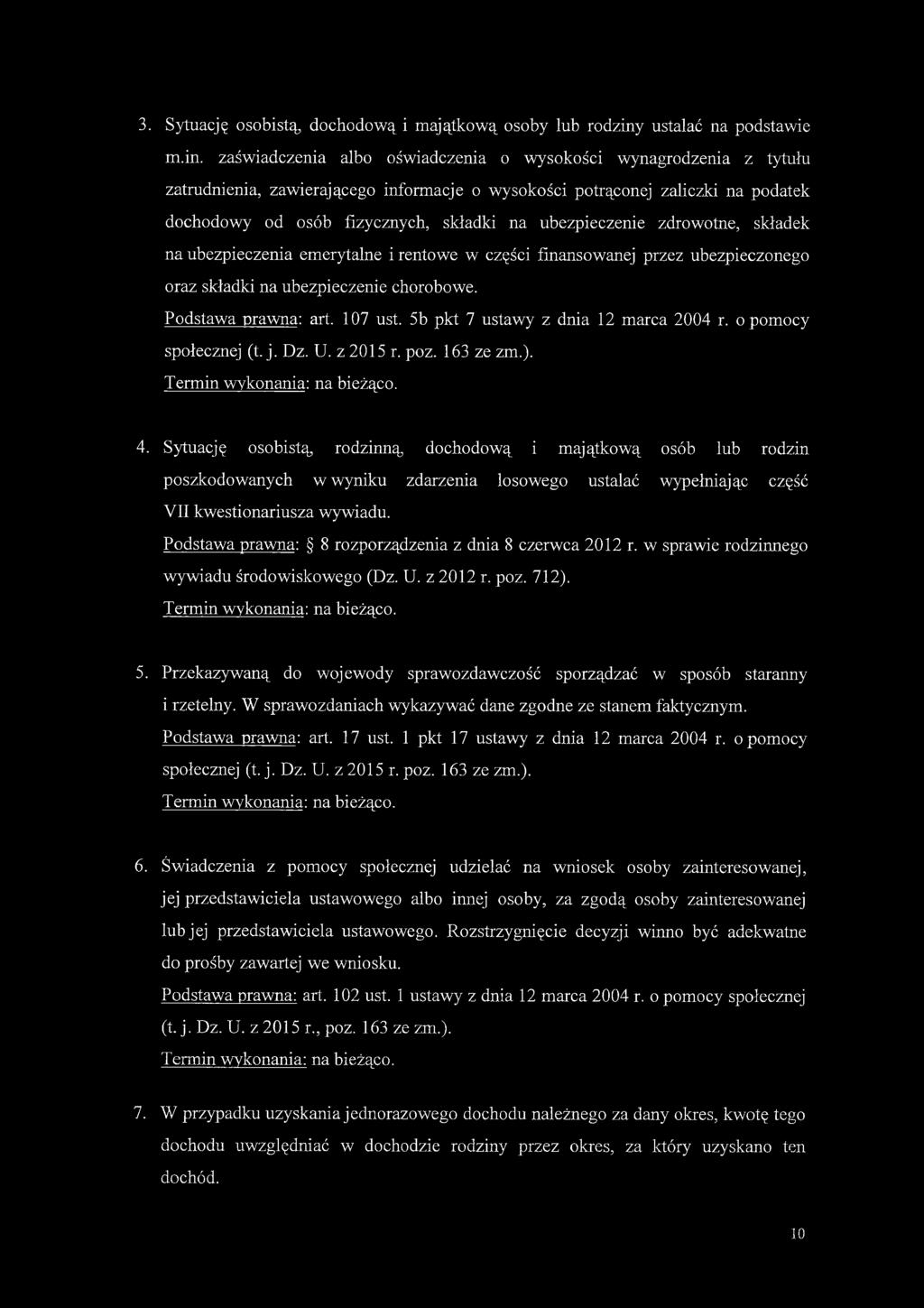 zaświadczenia albo oświadczenia o wysokości wynagrodzenia z tytułu zatrudnienia, zawierającego informacje o wysokości potrąconej zaliczki na podatek dochodowy od osób fizycznych, składki na