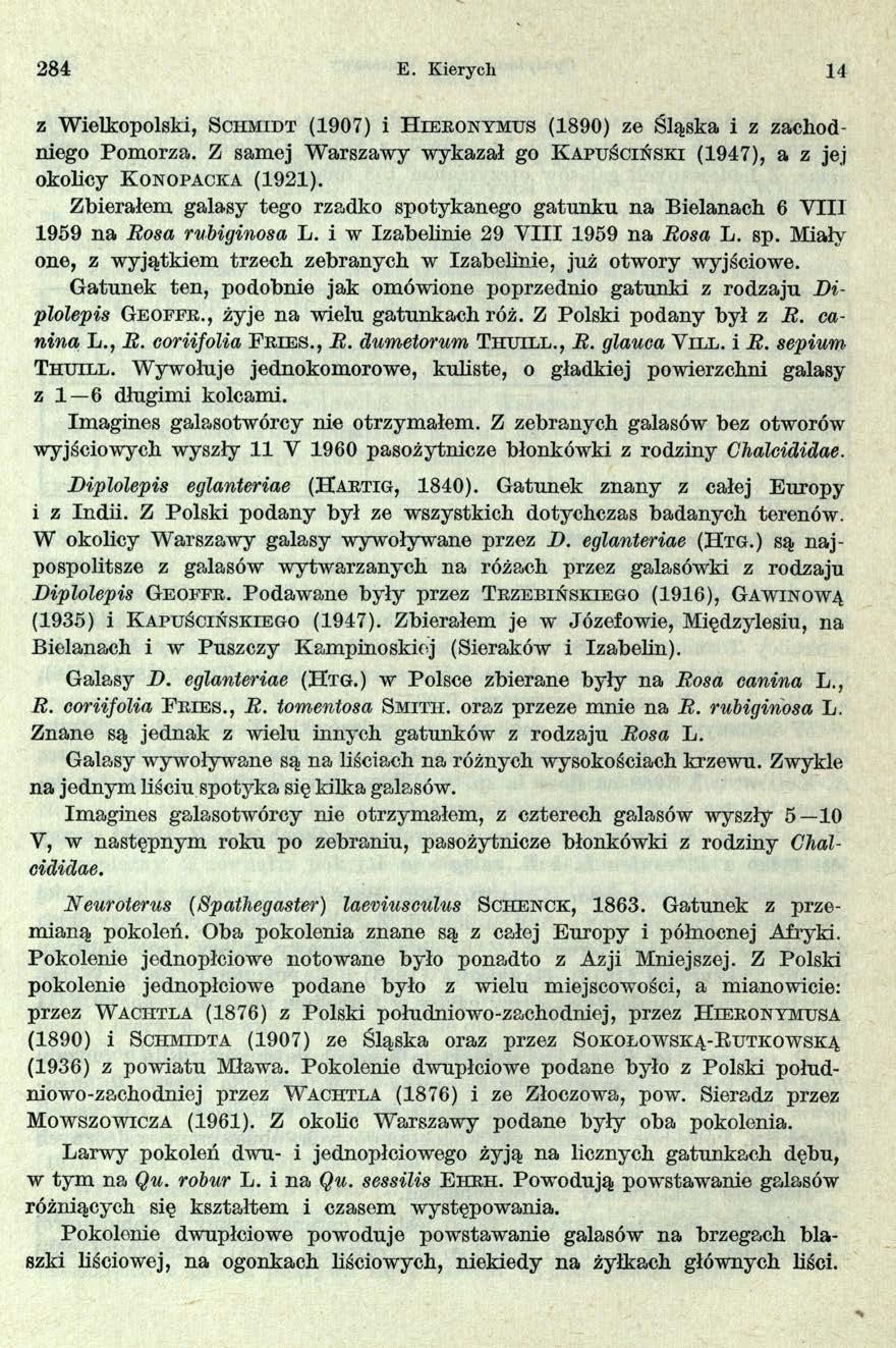 284 E. Kiery cli 14 z Wielkopolski, S c h m id t (1907) i H ie r o n y m u s (1890) ze Śląska i z zachodniego Pomorza.