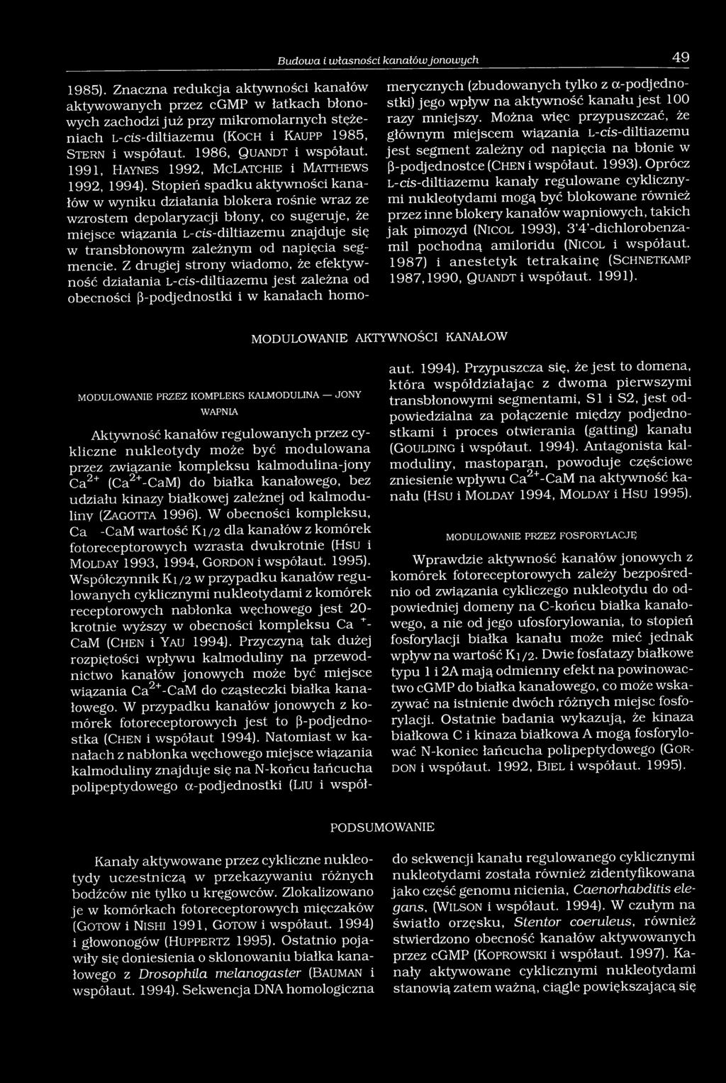 1986, Q u a n d t i współaut. 1991, H a y n e s 1992, M c L a t c h ie i M a t t h e w s 1992, 1994).