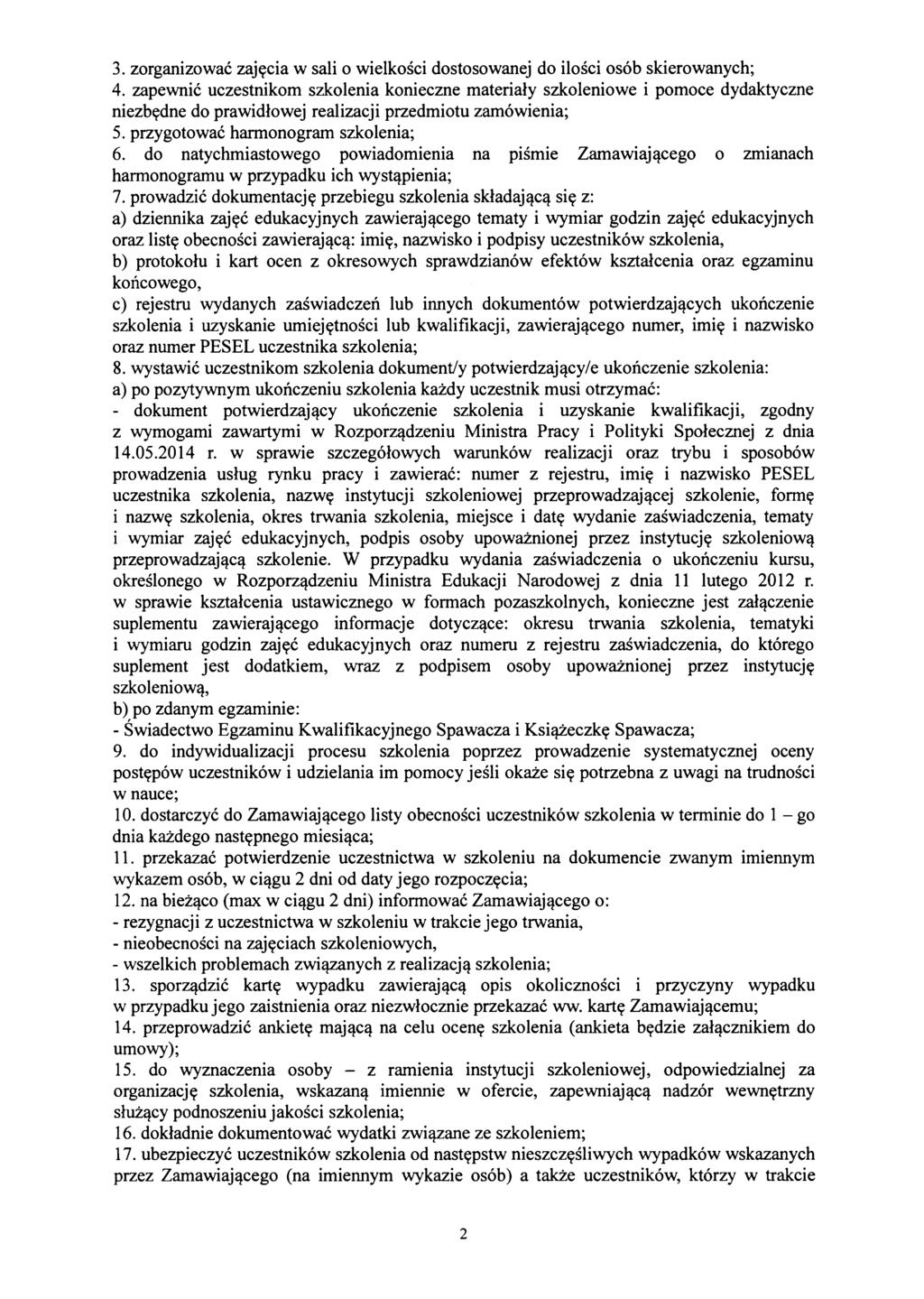 3. zorganizować zajęcia w sali o wielkości dostosowanej do ilości osób skierowanych; 4.