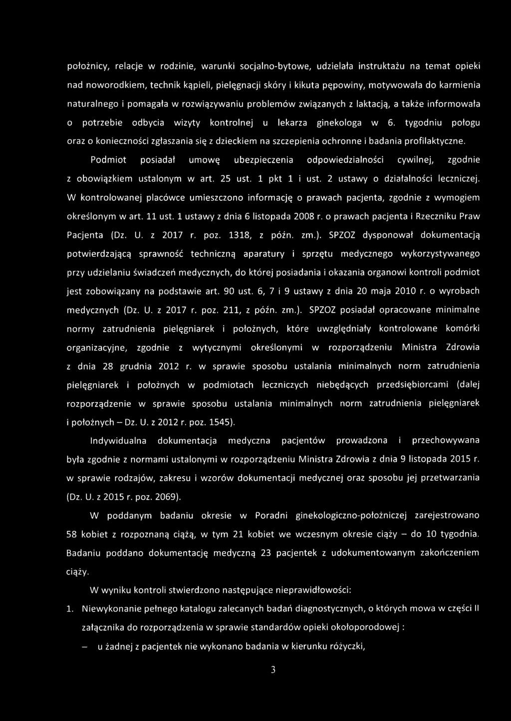 tygodniu połogu oraz o konieczności zgłaszania się z dzieckiem na szczepienia ochronne i badania profilaktyczne.