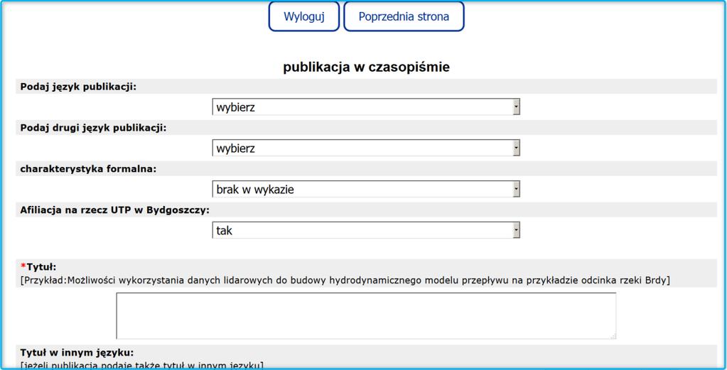 Rys. 4 Fragment formularza do wprowadzania danych Wskazówki: jeżeli publikacja została wydrukowana tylko w jednym języku, wówczas pole Podaj drugi język publikacji pozostaw bez zmian w polu