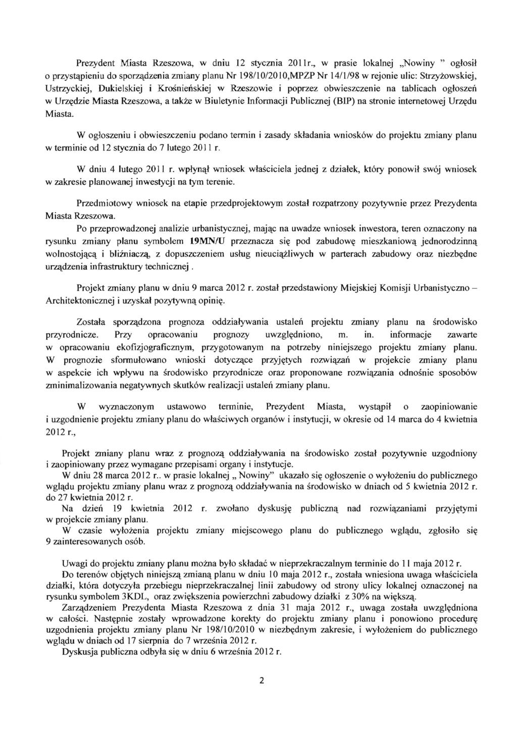 Prezydent Miasta Rzeszowa, w dniu 12 stycznia 2011r., w prasie lokalnej "Nowiny " oglosil o przystwieniu do spor2'.