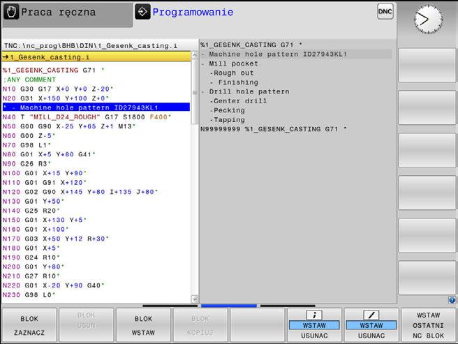 6 Pomoce przy programowaniu Segmentowanie programów NC 6.7 Segmentowanie programów NC Definicja, możliwości zastosowania Sterowanie daje możliwość komentowania programów NC z blokami segmentacji.