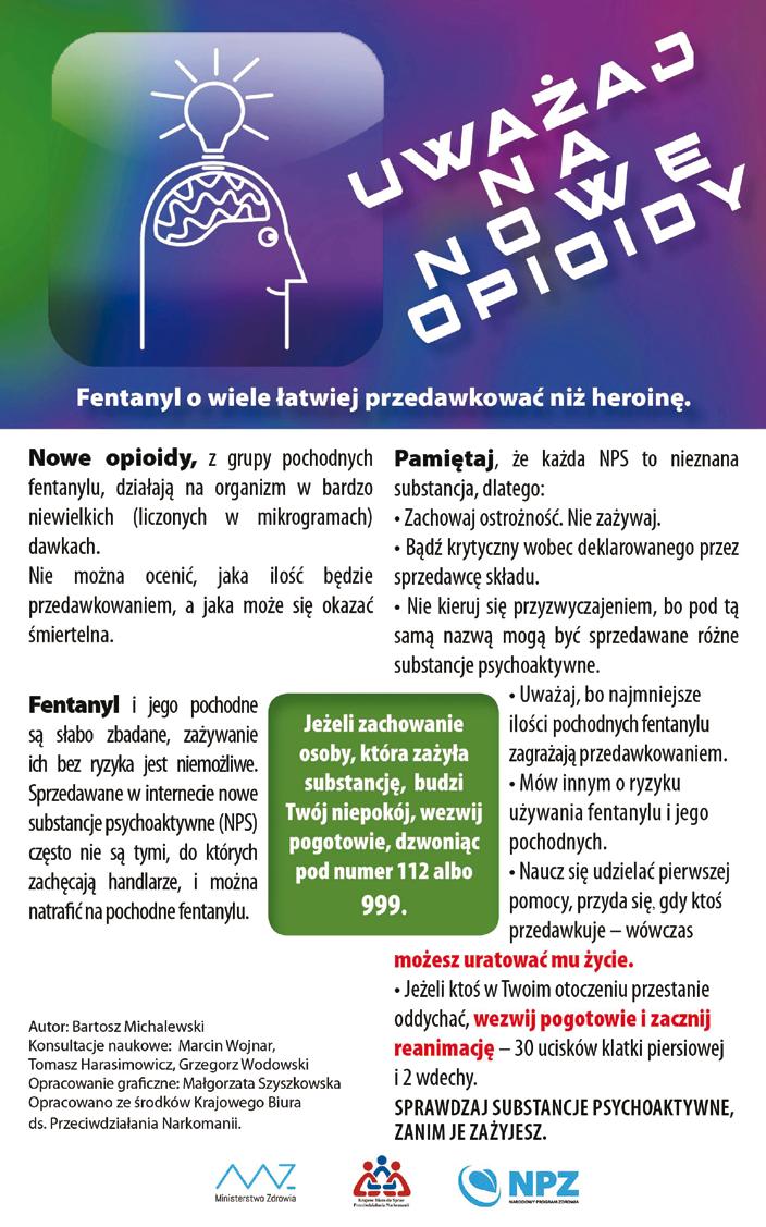 W niektórych krajach UE od ponad dekady obserwuje się zjawisko używania fentanylu i 3-methylfentanylu (TMF) w celach odurzania się. JAK DZIAŁA FENTANYL?