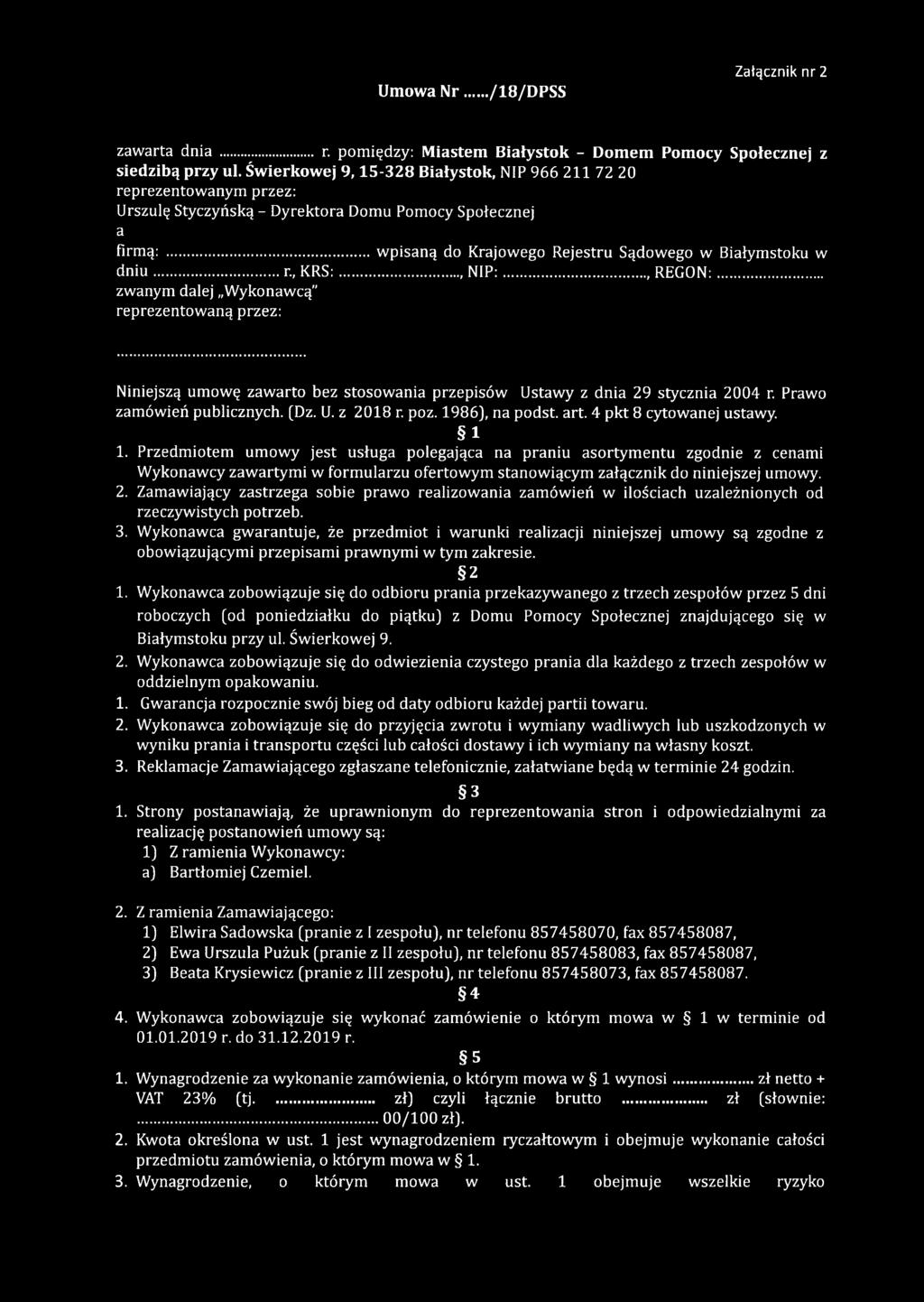 .. w pisaną do Krajowego Rejestru Sądowego w Białymstoku w d n iu...r., KRS:..., N IP:..., REGON:.