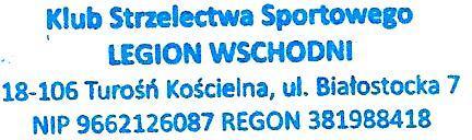 Turośń Kościelna 2019-06-04 Regulamin Zatwierdzam VI PODLASKIE ZAWODY W STRZELECTWIE TAKTYCZNO - BOJOWYM Legion