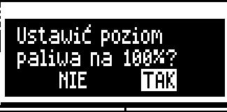 Obsługa wskaźnika poziomu paliwa Każdorazowo po zasypaniu zbiornika paliwa do zamierzonego poziomu należy wcisnąć i przytrzymać pokrętło w oknie głównym, wówczas pojawi się monit: Po wybraniu i