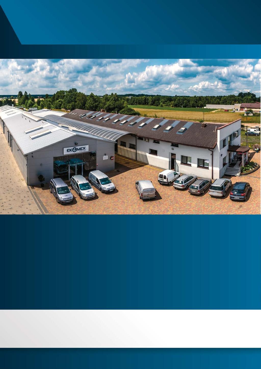 EKOMEX - PILŚNIAK 42-140 Panki, ul. Częstochowska 49a Biuro tel. +48 34 317 94 80 kom. +48 600 094 417 ekomex@ekomex.com.pl Dział handlowy tel.
