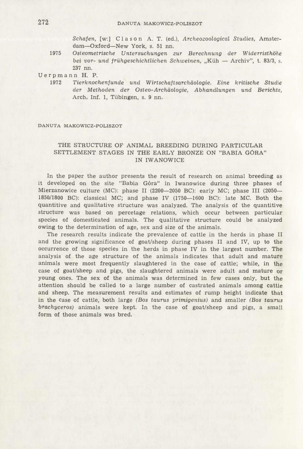272 DANUTA MAKOWICZ-POLISZOT Schafen, [w:] C 1 a s o n A. T. (ed.), Archeozoological Studies, Amsterdam Oxford New York, s. 51 nn.